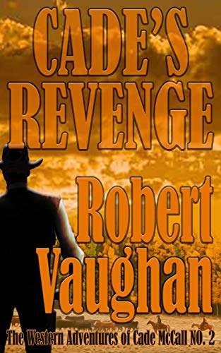Book Cover Cade's Revenge: The Western Adventures of Cade McCall Book II