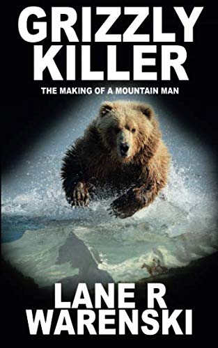 Book Cover Grizzly Killer: The Making of a Mountain Man
