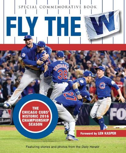 Book Cover Fly the W: The Chicago Cubs' Historic 2016 Championship Season (Cubs World)