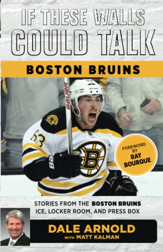 Book Cover If These Walls Could Talk: Boston Bruins: Stories from the Boston Bruins Ice, Locker Room, and Press Box