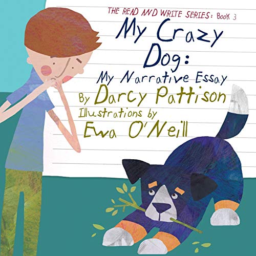Book Cover My Crazy Dog: My Narrative Essay (The Read and Write Series Book 3) (Volume 3)