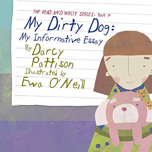 Book Cover My Dirty Dog: My Informative Essay (Read and Write)