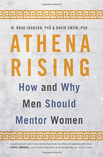 Book Cover Athena Rising: How and Why Men Should Mentor Women