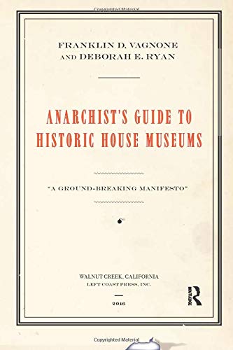 Book Cover Anarchist's Guide to Historic House Museums