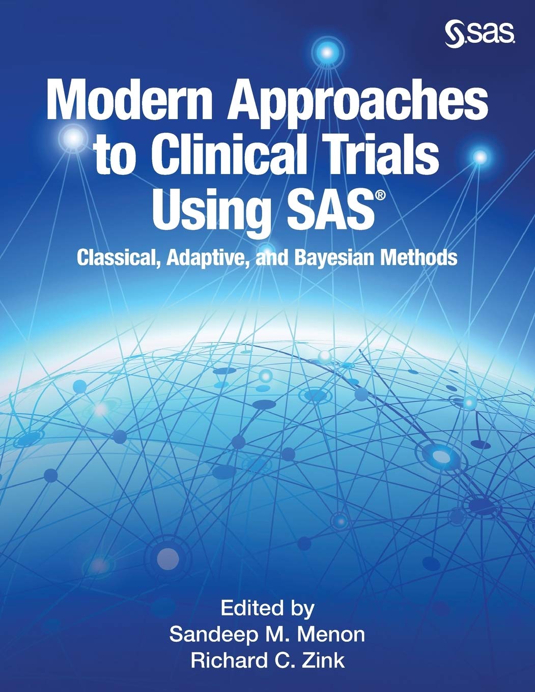 Book Cover Modern Approaches to Clinical Trials Using SAS: Classical, Adaptive, and Bayesia
