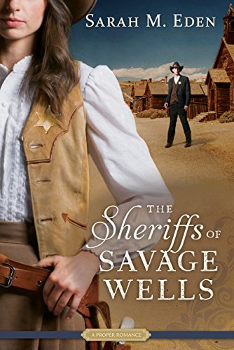 Book Cover The Sheriffs of Savage Wells (A Proper Romance)