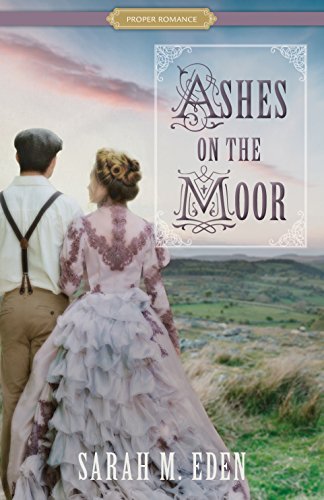 Book Cover Ashes on the Moor (Proper Romance Victorian)