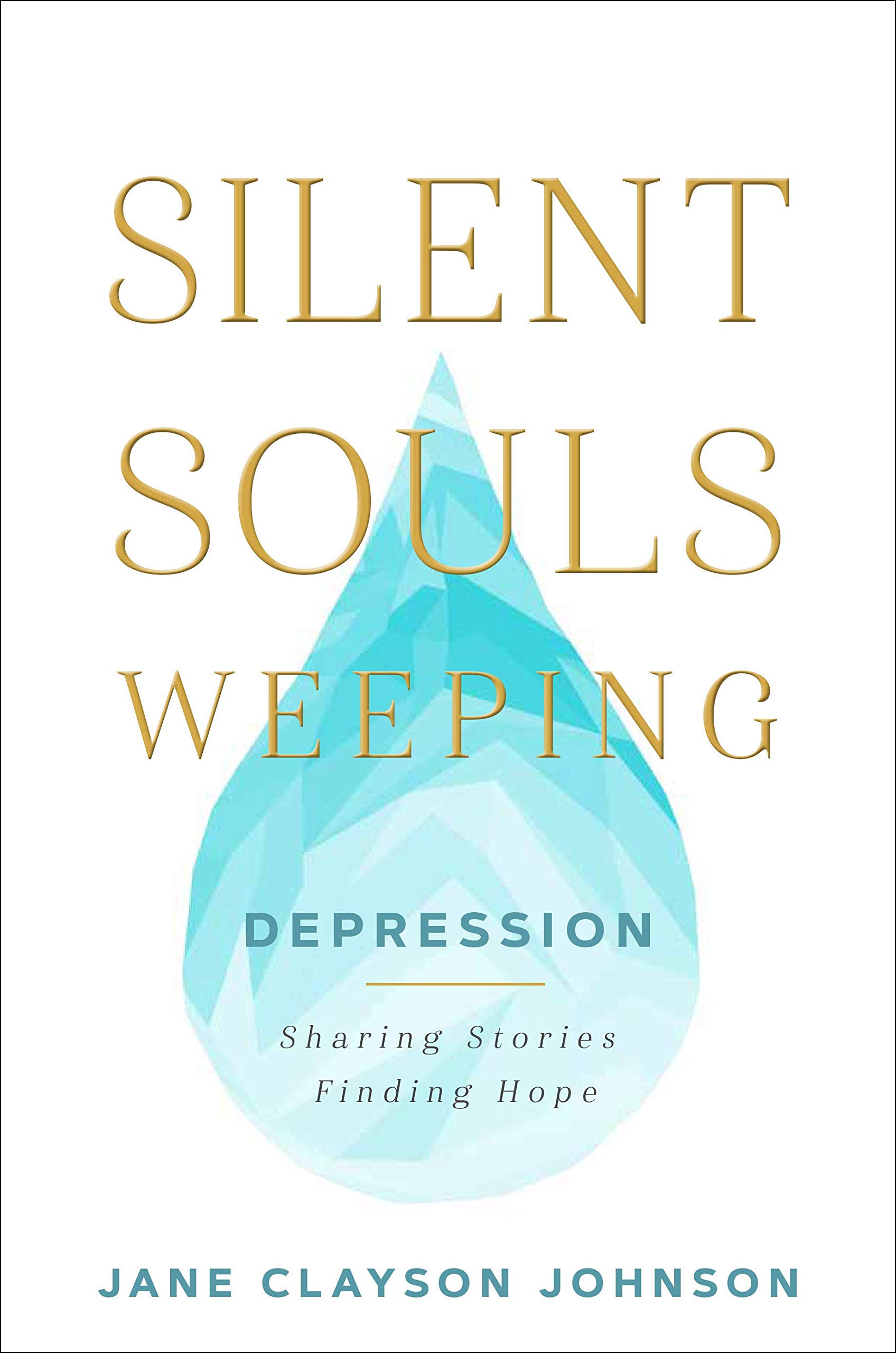 Book Cover Silent Souls Weeping: Depression-Sharing Stories, Finding Hope