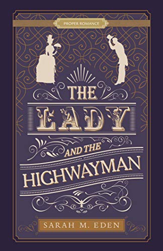 Book Cover The Lady and the Highwayman (Proper Romance Victorian)