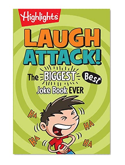 Book Cover Laugh Attack!: The BIGGEST, Best Joke Book EVER (Highlights™  Laugh Attack! Joke Books)