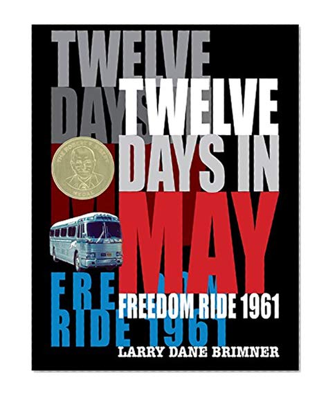 Book Cover Twelve Days in May: Freedom Ride 1961