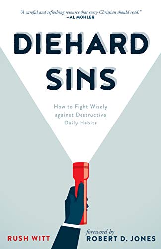 Book Cover Diehard Sins: How to Fight Wisely Against Destructive Daily Habits