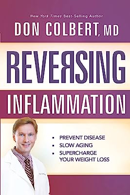 Book Cover Reversing Inflammation: Prevent Disease, Slow Aging, and Super-Charge Your Weight Loss