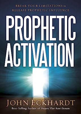Book Cover Prophetic Activation: Break Your Limitation to Release Prophetic Influence
