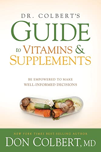 Book Cover Dr. Colbert's Guide to Vitamins and Supplements: Be Empowered to Make Well-Informed Decisions
