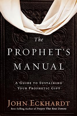 Book Cover The Prophet's Manual: A Guide to Sustaining Your Prophetic Gift