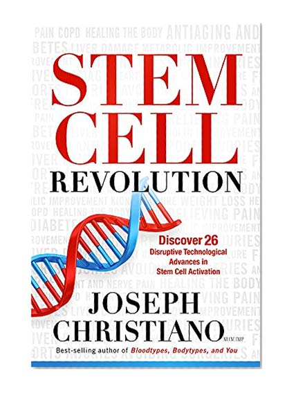 Book Cover Stem Cell Revolution: Discover 26 Disruptive Technological Advances to Stem Cell Activation
