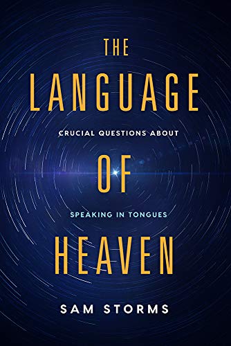 Book Cover The Language of Heaven: Crucial Questions About Speaking in Tongues