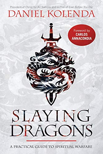 Book Cover Slaying Dragons: A Practical Guide to Spiritual Warfare