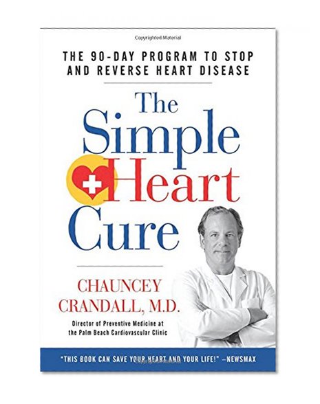Book Cover The Simple Heart Cure: The 90-Day Program to Stop and Reverse Heart Disease