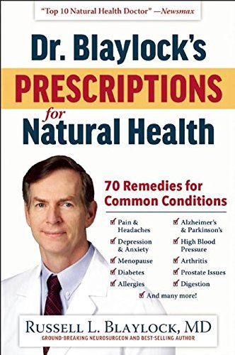 Book Cover Dr. Blaylock's Prescriptions for Natural Health: 70 Remedies for Common Conditions