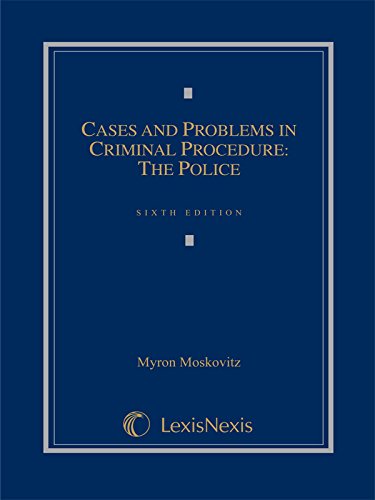 Book Cover Cases and Problems in Criminal Procedure: The Police (2014)