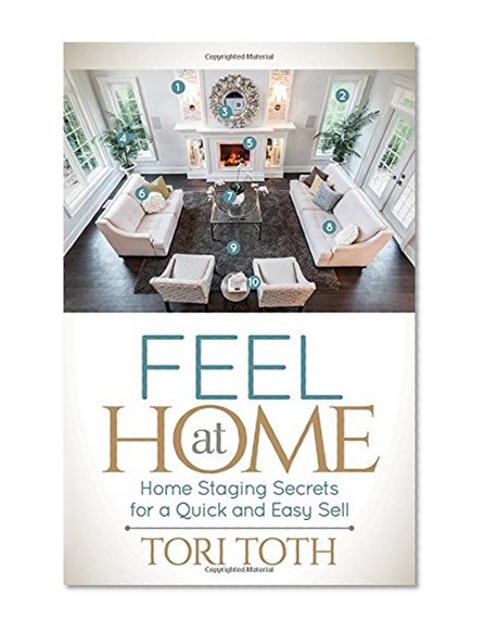 Book Cover Feel at Home: Home Staging Secrets For a Quick and Easy Sell