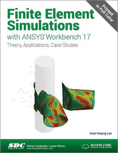 Book Cover Finite Element Simulations with ANSYS Workbench 17
