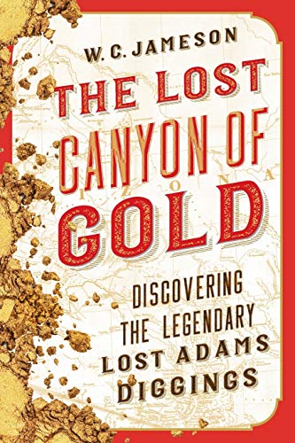 Book Cover The Lost Canyon of Gold: The Discovery of the Legendary Lost Adams Diggings