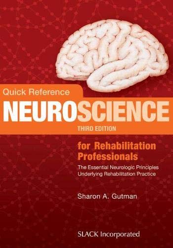 Book Cover Quick Reference Neuroscience for Rehabilitation Professionals: The Essential Neurologic Principles Underlying Rehabilitation Practice