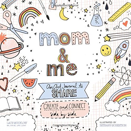 Book Cover Mom and Me: An Art Journal to Share: Create and Connect Side by Side (A Side-by-Side Book)