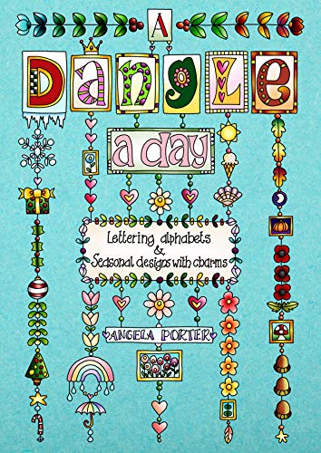 Book Cover A Dangle a Day: Lettering & Designs with Charms for Every Season
