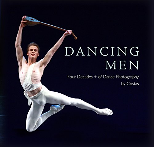 Book Cover Dancing Men: Four Decades + of Dance Photography