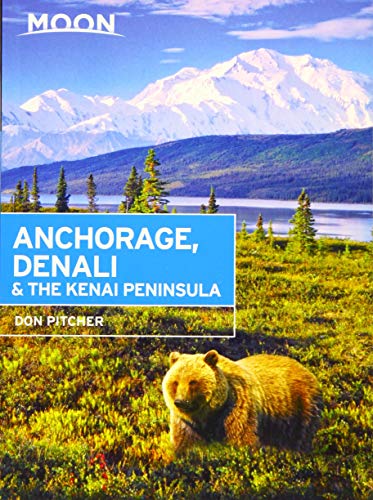 Book Cover Moon Anchorage, Denali & the Kenai Peninsula (Moon Handbooks)