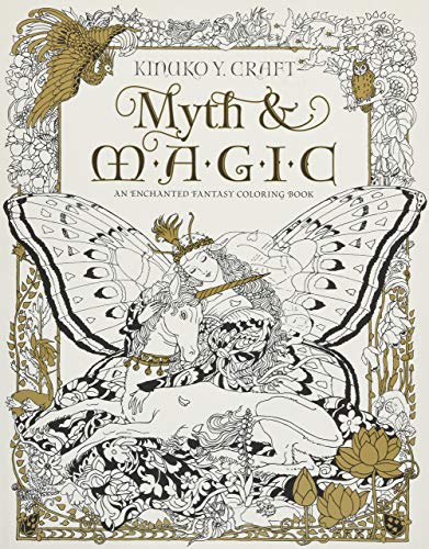 Book Cover Myth & Magic: An Enchanted Fantasy Coloring Book by Kinuko Y. Craft