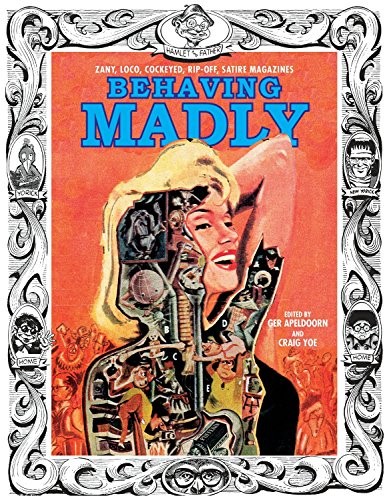 Book Cover Behaving Madly: Zany, Loco, Cockeyed, Rip-off, Satire Magazines