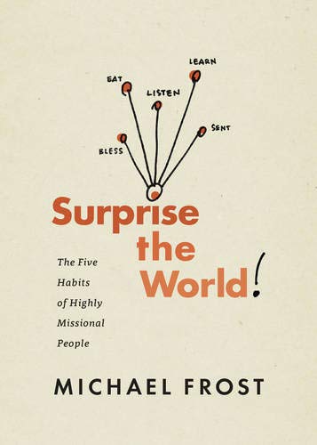 Book Cover Surprise the World: The Five Habits of Highly Missional People