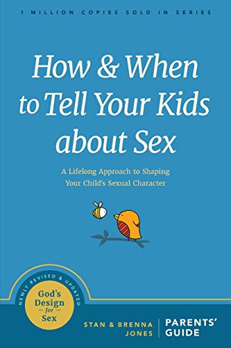 Book Cover How and When to Tell Your Kids about Sex: A Lifelong Approach to Shaping Your Child's Sexual Character (God's Design for Sex)