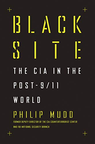 Book Cover Black Site: The CIA in the Post-9/11 World