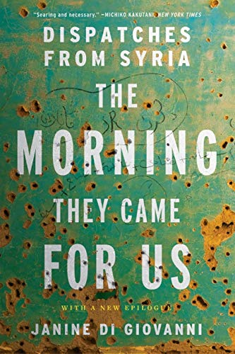 Book Cover The Morning They Came For Us: Dispatches from Syria