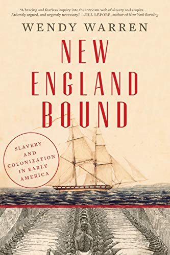 Book Cover New England Bound: Slavery and Colonization in Early America