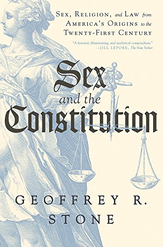 Book Cover Sex and the Constitution: Sex, Religion, and Law from America's Origins to the Twenty-First Century