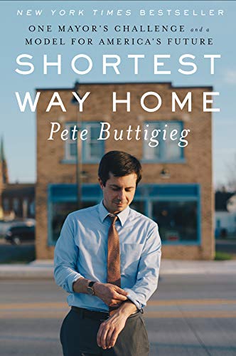 Book Cover Shortest Way Home: One Mayor's Challenge and a Model for America's Future