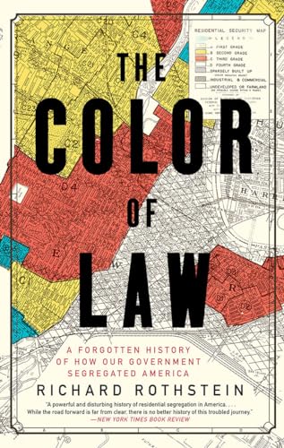 Book Cover The Color of Law: A Forgotten History of How Our Government Segregated America