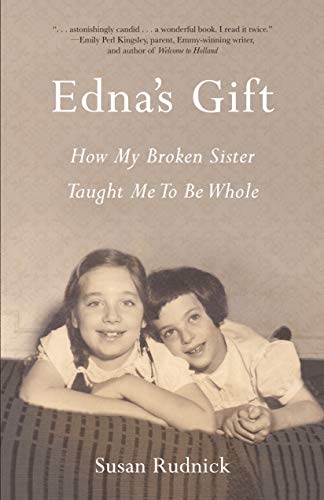 Book Cover Edna's Gift: How My Broken Sister Taught Me to Be Whole