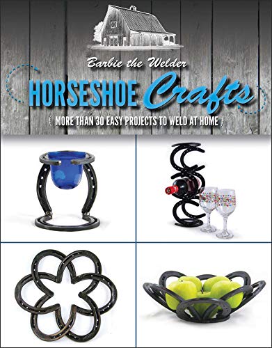 Book Cover Horseshoe Crafts: More Than 30 Easy Projects to Weld at Home
