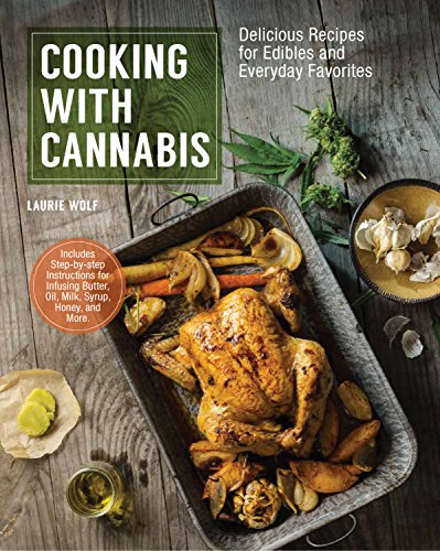 Book Cover Cooking with Cannabis: Delicious Recipes for Edibles and Everyday Favorites
