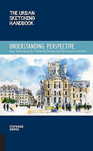 Book Cover The Urban Sketching Handbook Understanding Perspective: Easy Techniques for Mastering Perspective Drawing on Location (Volume 4) (Urban Sketching Handbooks, 4)