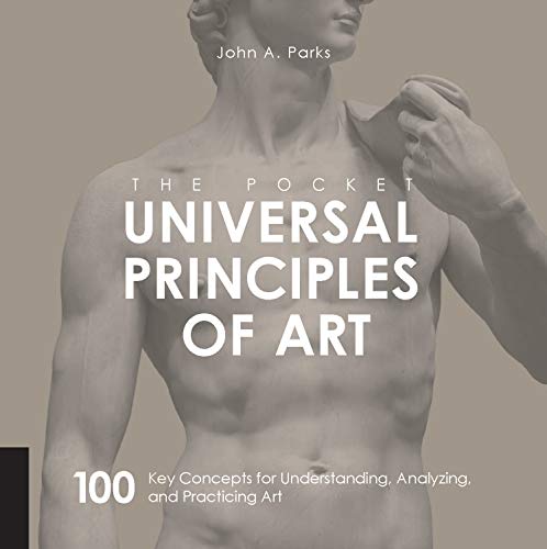 Book Cover The Pocket Universal Principles of Art: 100 Key Concepts for Understanding, Analyzing, and Practicing Art