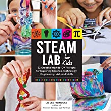 Book Cover STEAM Lab for Kids: 52 Creative Hands-On Projects for Exploring Science, Technology, Engineering, Art, and Math (Volume 17) (Lab for Kids, 17)